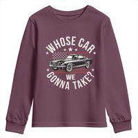 Funny Whose Car We Gonna Take Meme Youth Sweatshirt Car Enthusiast Vintage American Flag