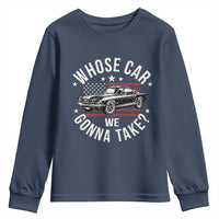 Funny Whose Car We Gonna Take Meme Youth Sweatshirt Car Enthusiast Vintage American Flag