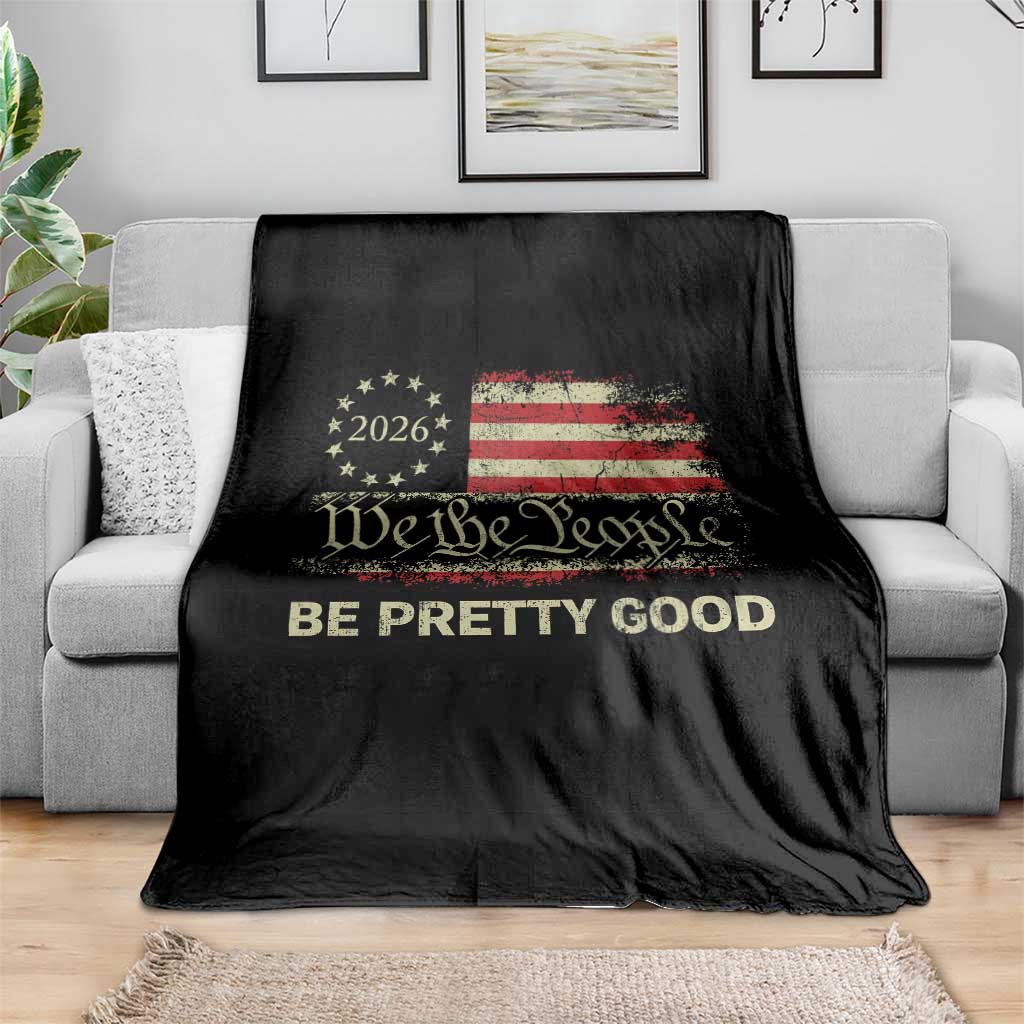 Be Pretti Good Throw Blanket Human Rights Protest Vintage Betsy Ross Flag