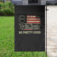 Be Pretti Good Garden Flag Human Rights Protest Vintage Betsy Ross Flag