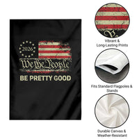 Be Pretti Good Garden Flag Human Rights Protest Vintage Betsy Ross Flag