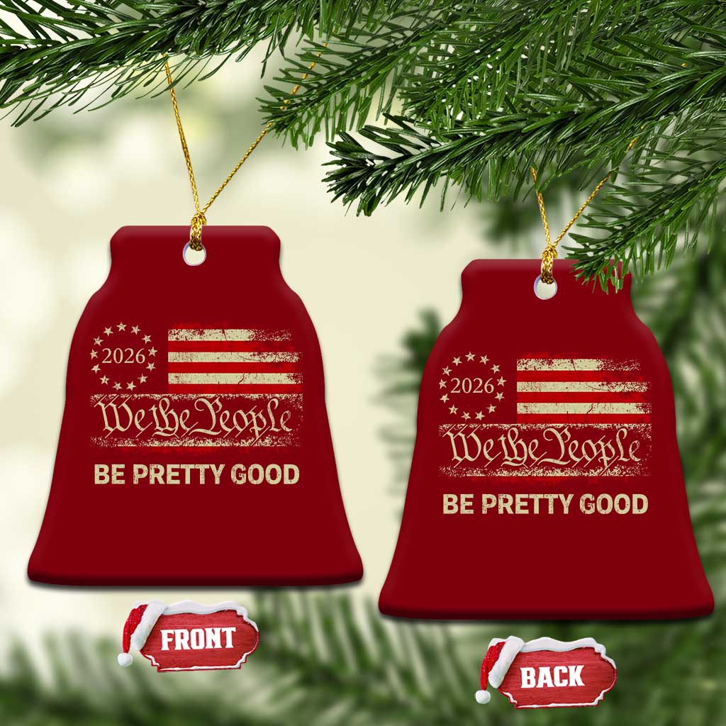 Be Pretti Good Ceramic Ornament Human Rights Protest Vintage Betsy Ross Flag