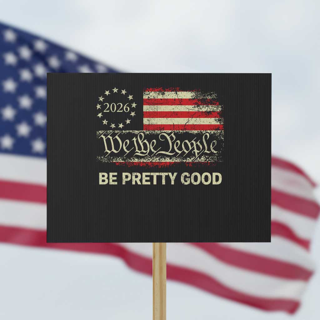 Be Pretti Good Protest Sign Human Rights Protest Vintage Betsy Ross Flag