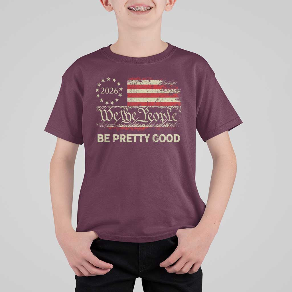 Be Pretti Good T Shirt For Kid Human Rights Protest Vintage Betsy Ross Flag