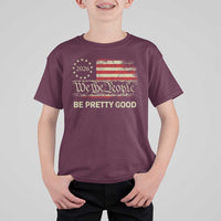 Be Pretti Good T Shirt For Kid Human Rights Protest Vintage Betsy Ross Flag
