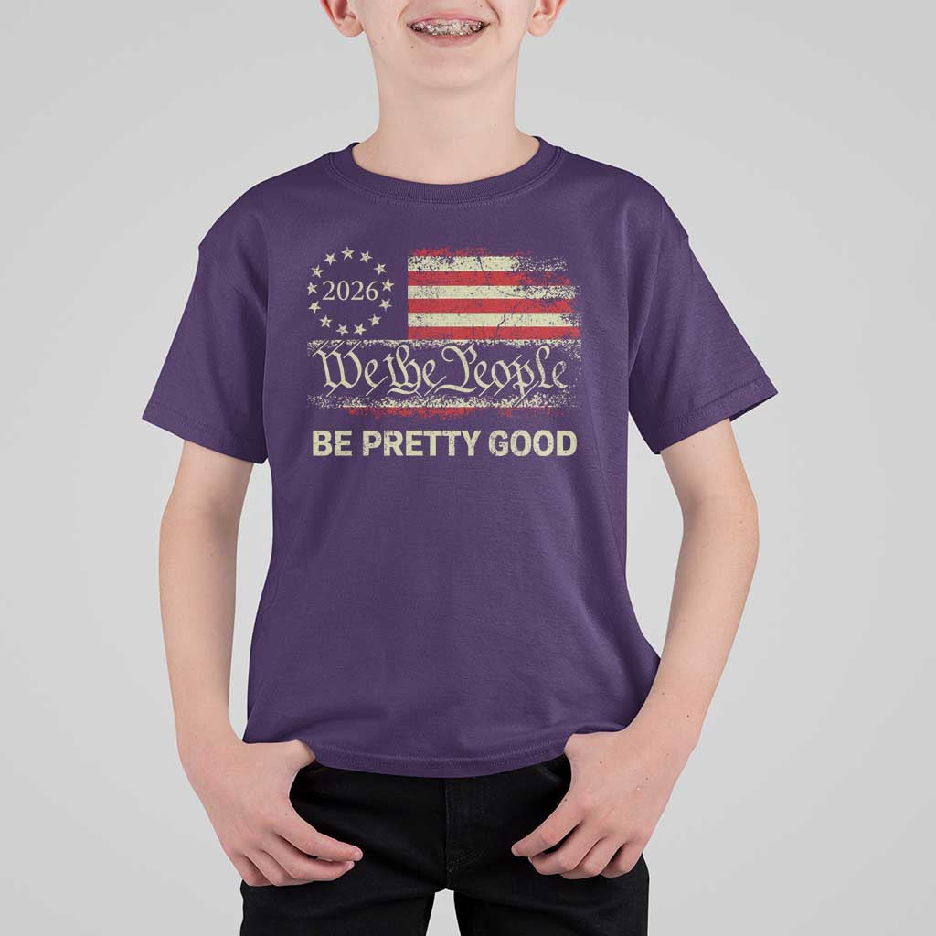 Be Pretti Good T Shirt For Kid Human Rights Protest Vintage Betsy Ross Flag