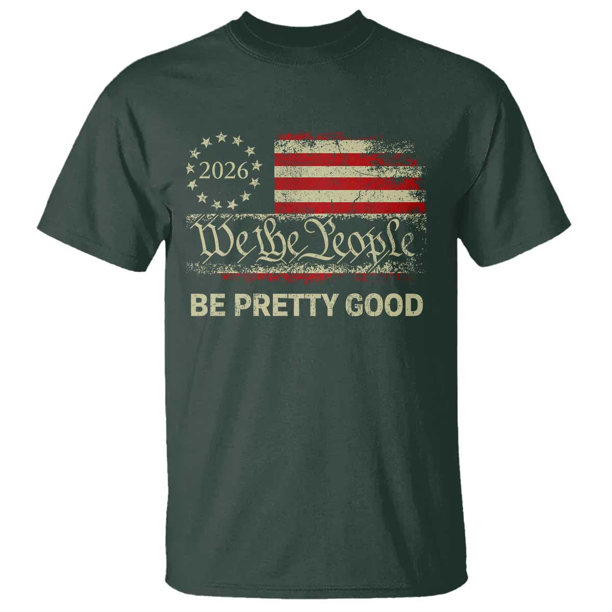 Be Pretti Good T Shirt Human Rights Protest Vintage Betsy Ross Flag