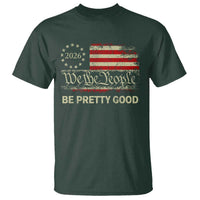 Be Pretti Good T Shirt Human Rights Protest Vintage Betsy Ross Flag