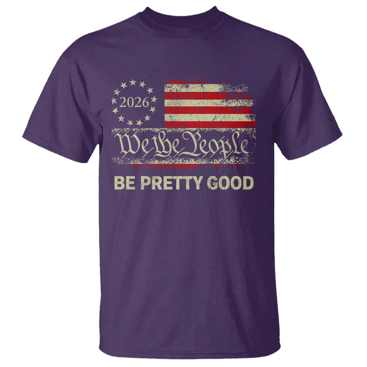 Be Pretti Good T Shirt Human Rights Protest Vintage Betsy Ross Flag