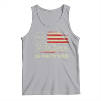 Be Pretti Good Tank Top Human Rights Protest Vintage Betsy Ross Flag