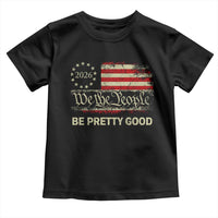 Be Pretti Good Toddler T Shirt Human Rights Protest Vintage Betsy Ross Flag