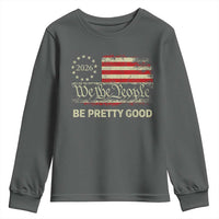 Be Pretti Good Youth Sweatshirt Human Rights Protest Vintage Betsy Ross Flag