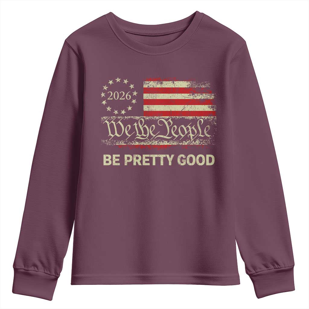 Be Pretti Good Youth Sweatshirt Human Rights Protest Vintage Betsy Ross Flag