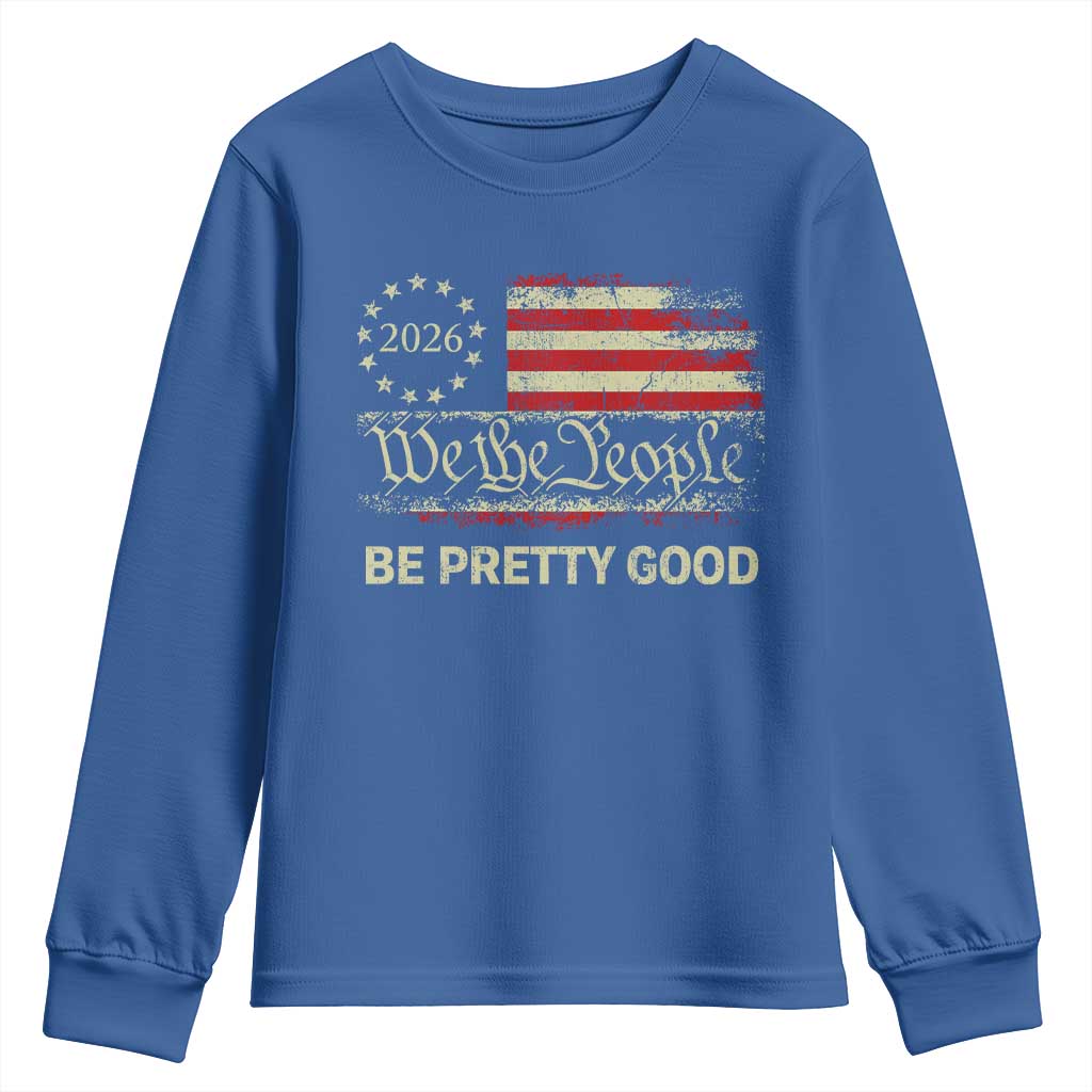 Be Pretti Good Youth Sweatshirt Human Rights Protest Vintage Betsy Ross Flag