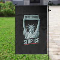 Be Pretti Good Stop Ice Garden Flag Statue Of Liberty Minneapolis Protest