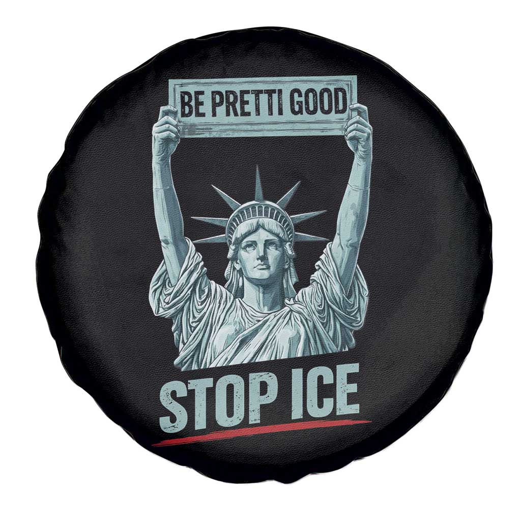 Be Pretti Good Stop Ice Spare Tire Cover Statue Of Liberty Minneapolis Protest