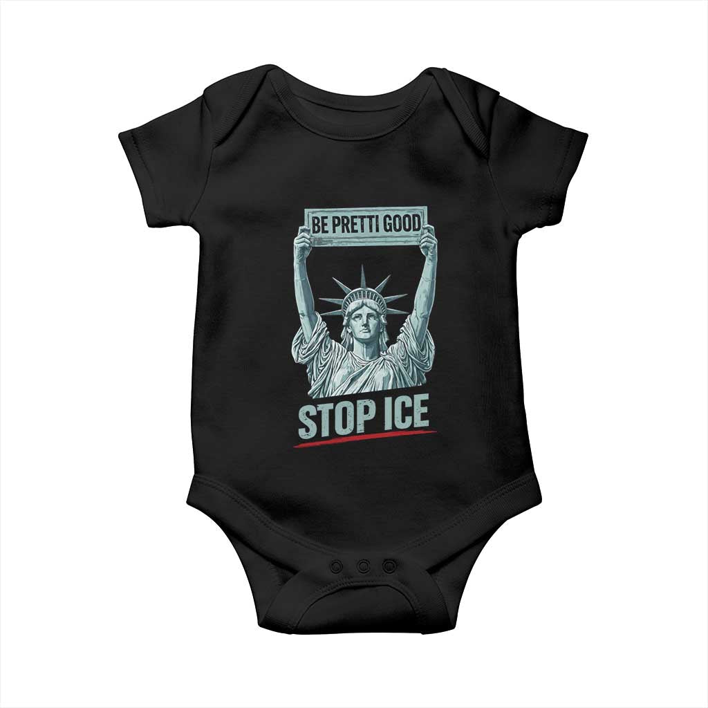 Be Pretti Good Stop Ice Baby Onesie Statue Of Liberty Minneapolis Protest