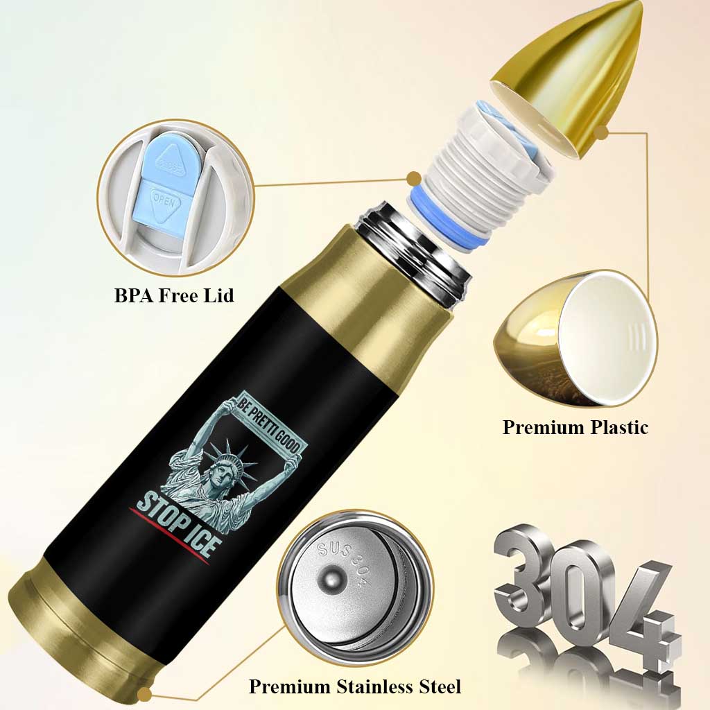 Be Pretti Good Stop Ice Bullet Tumbler Statue Of Liberty Minneapolis Protest
