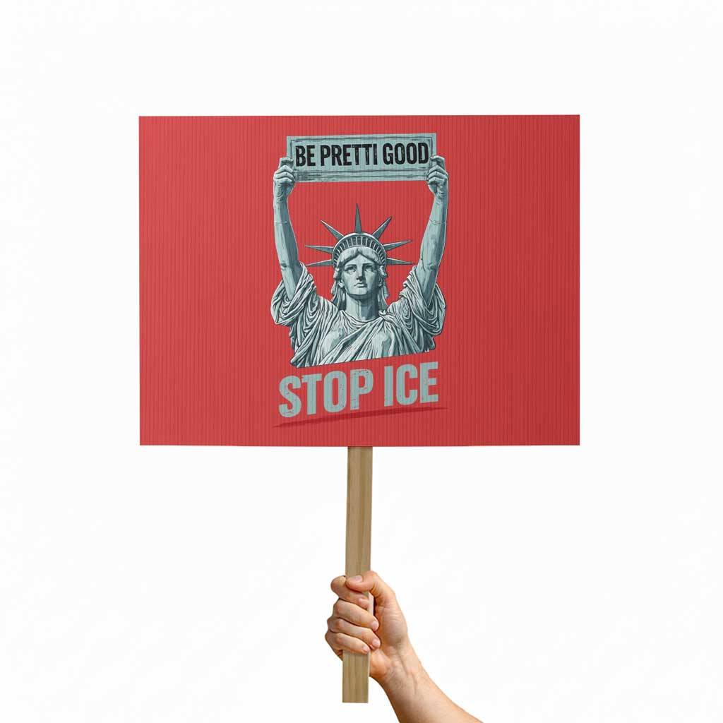 Be Pretti Good Stop Ice Protest Sign Statue Of Liberty Minneapolis Protest