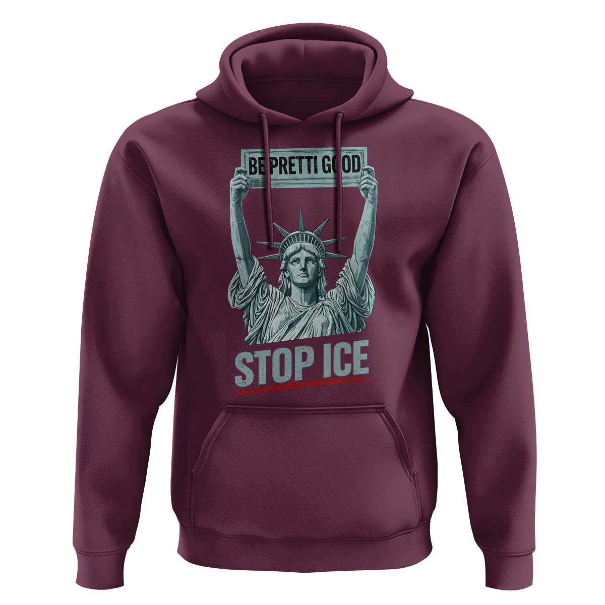 Be Pretti Good Stop Ice Hoodie Statue Of Liberty Minneapolis Protest