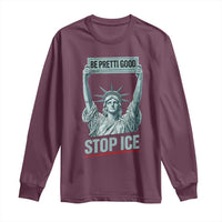 Be Pretti Good Stop Ice Long Sleeve Shirt Statue Of Liberty Minneapolis Protest