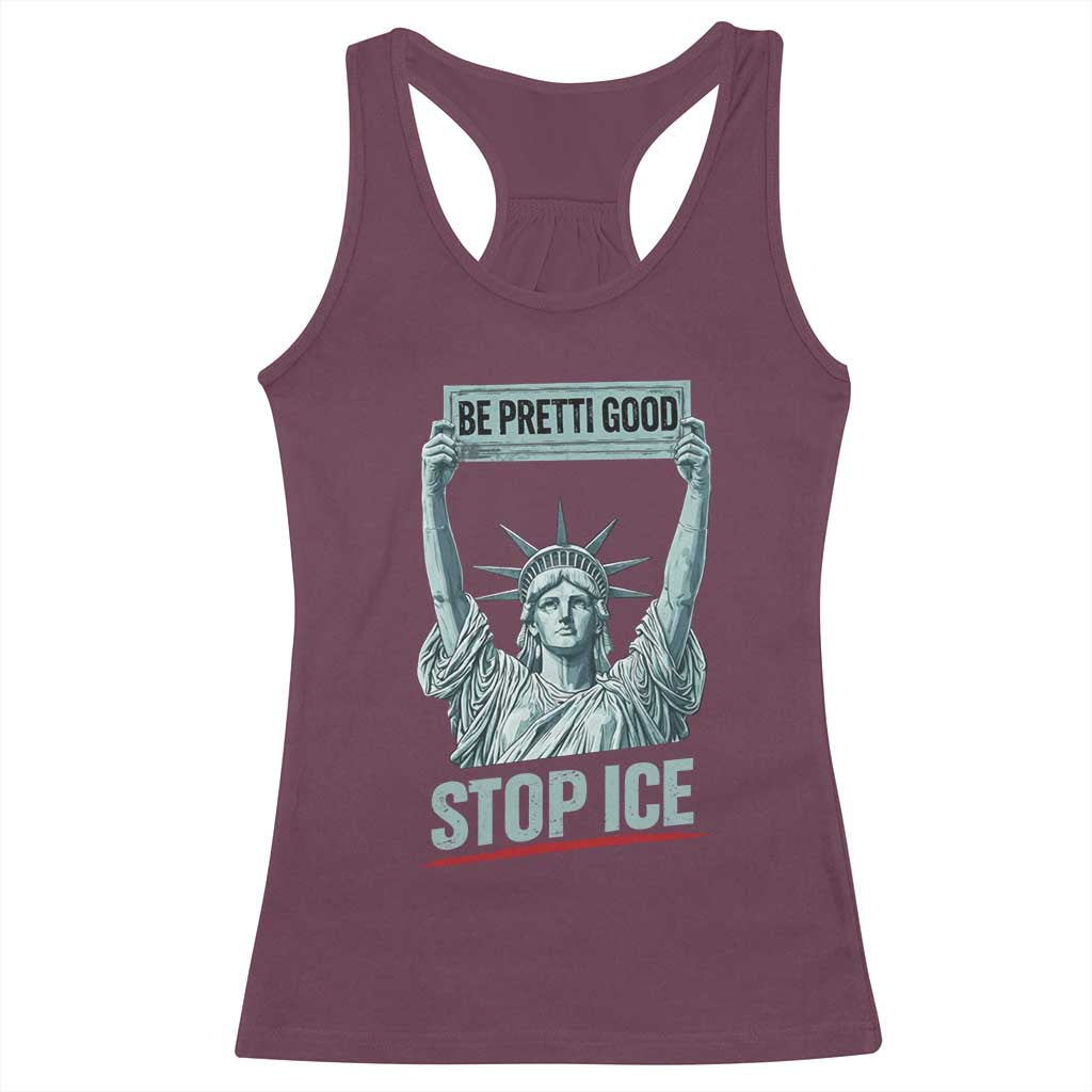 Be Pretti Good Stop Ice Racerback Tank Top Statue Of Liberty Minneapolis Protest