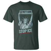 Be Pretti Good Stop Ice T Shirt Statue Of Liberty Minneapolis Protest