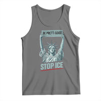 Be Pretti Good Stop Ice Tank Top Statue Of Liberty Minneapolis Protest