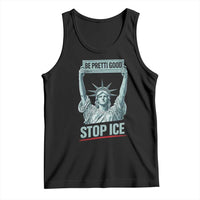 Be Pretti Good Stop Ice Tank Top Statue Of Liberty Minneapolis Protest