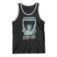 Be Pretti Good Stop Ice Tank Top Statue Of Liberty Minneapolis Protest