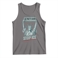 Be Pretti Good Stop Ice Tank Top Statue Of Liberty Minneapolis Protest