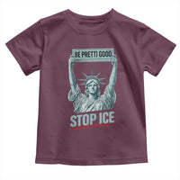 Be Pretti Good Stop Ice Toddler T Shirt Statue Of Liberty Minneapolis Protest
