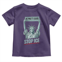Be Pretti Good Stop Ice Toddler T Shirt Statue Of Liberty Minneapolis Protest