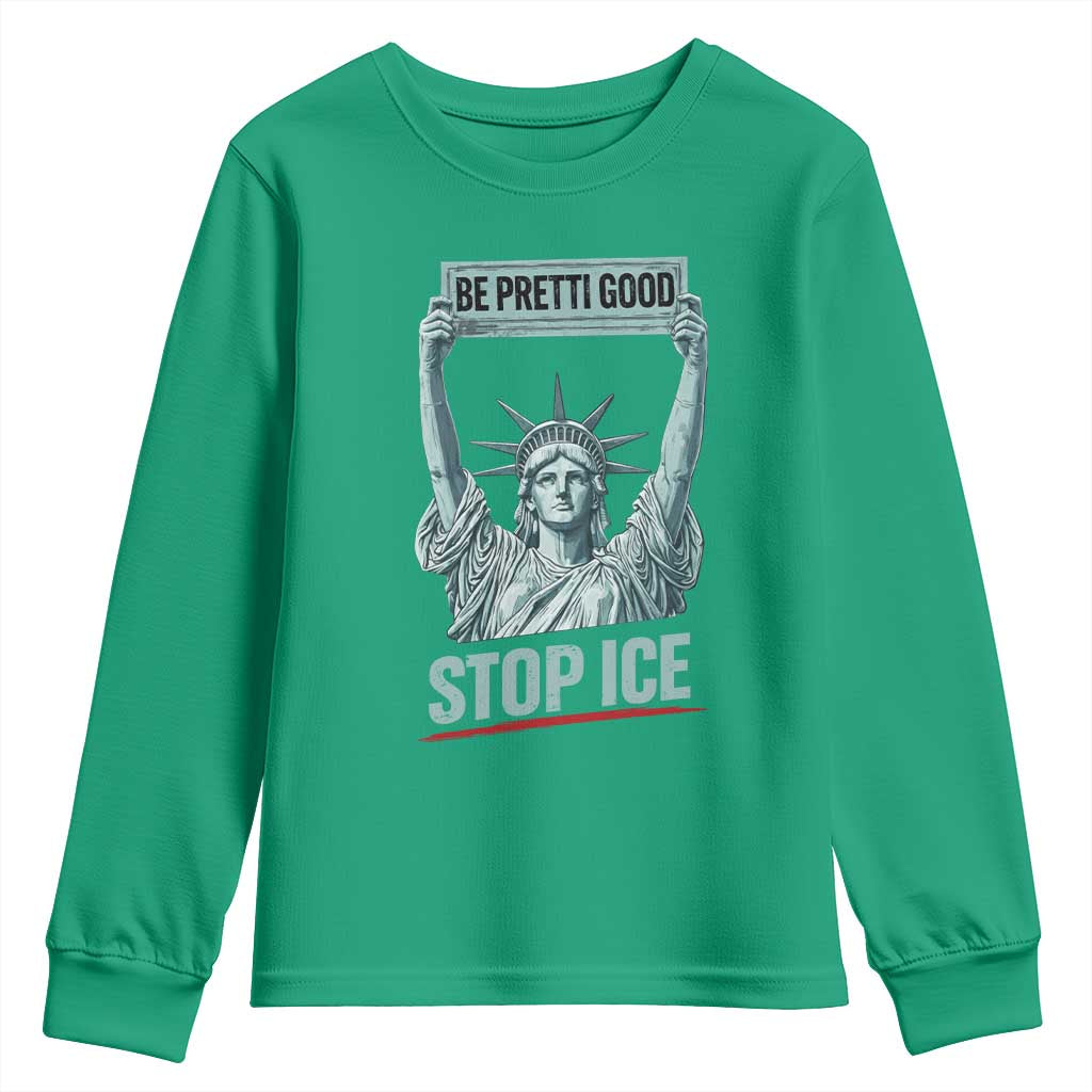 Be Pretti Good Stop Ice Youth Sweatshirt Statue Of Liberty Minneapolis Protest