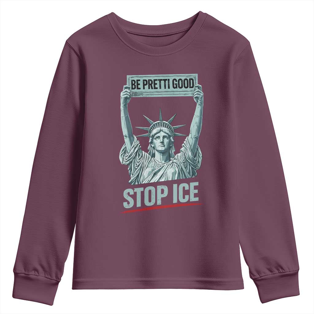 Be Pretti Good Stop Ice Youth Sweatshirt Statue Of Liberty Minneapolis Protest