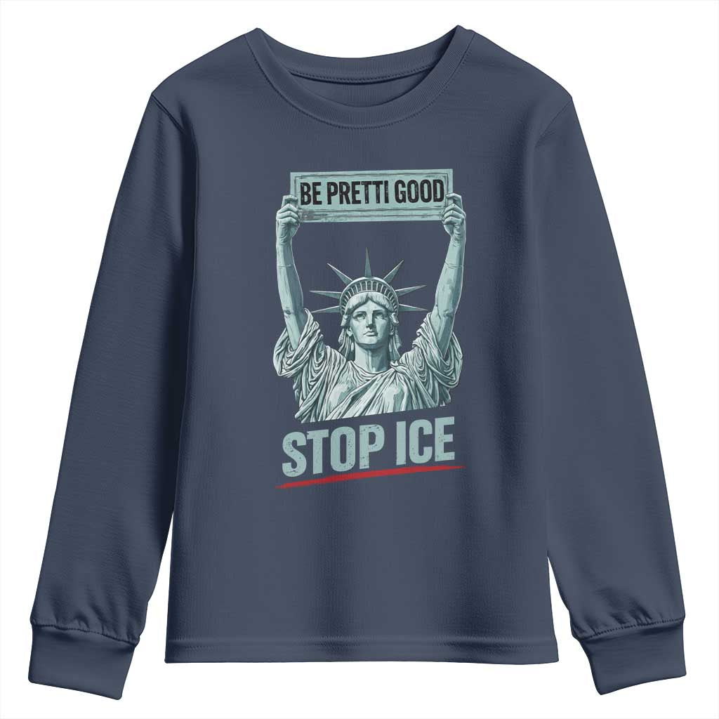 Be Pretti Good Stop Ice Youth Sweatshirt Statue Of Liberty Minneapolis Protest