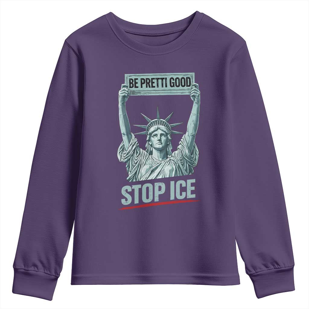 Be Pretti Good Stop Ice Youth Sweatshirt Statue Of Liberty Minneapolis Protest