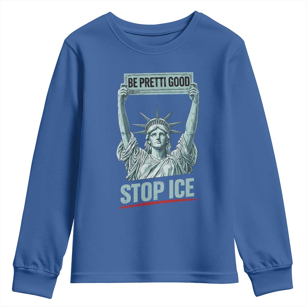Be Pretti Good Stop Ice Youth Sweatshirt Statue Of Liberty Minneapolis Protest