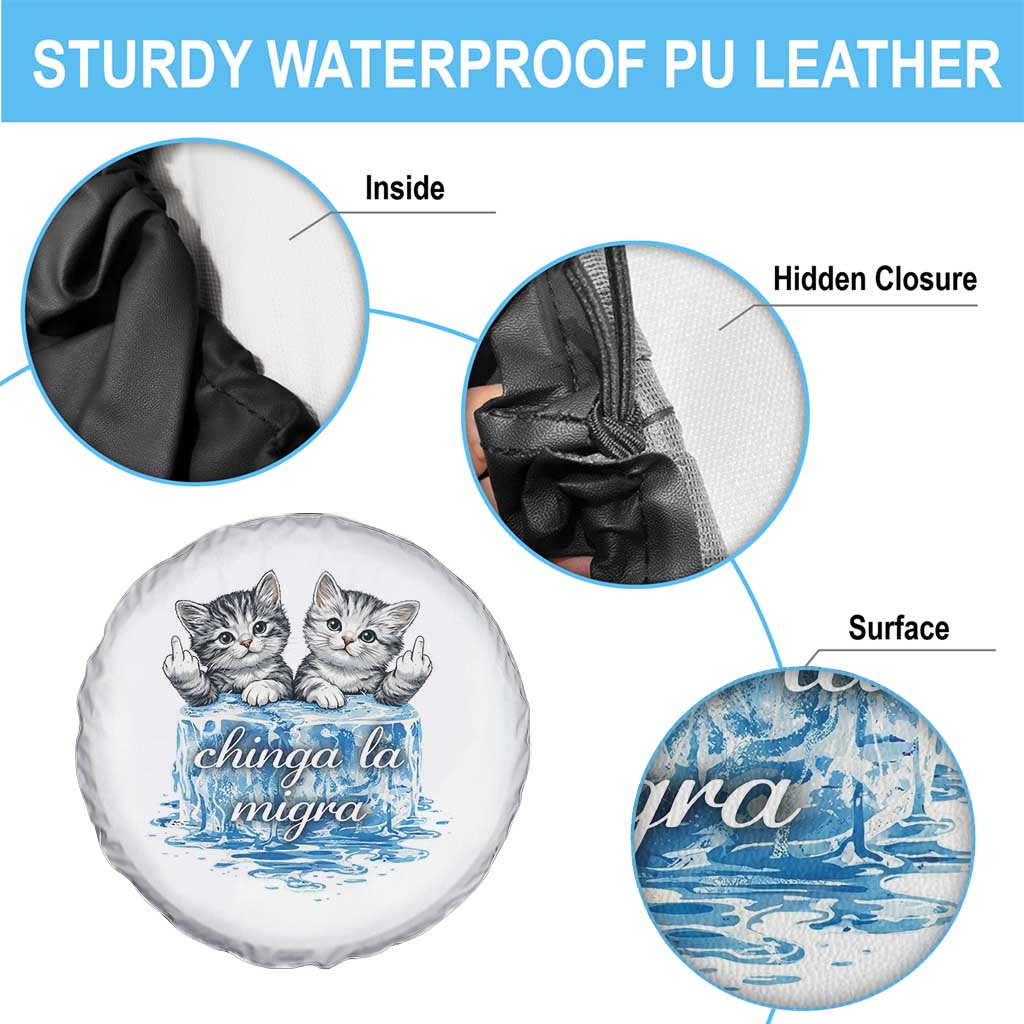 Chinga La Migra Spare Tire Cover Cute Cat Melting Ice Pro Immigrant
