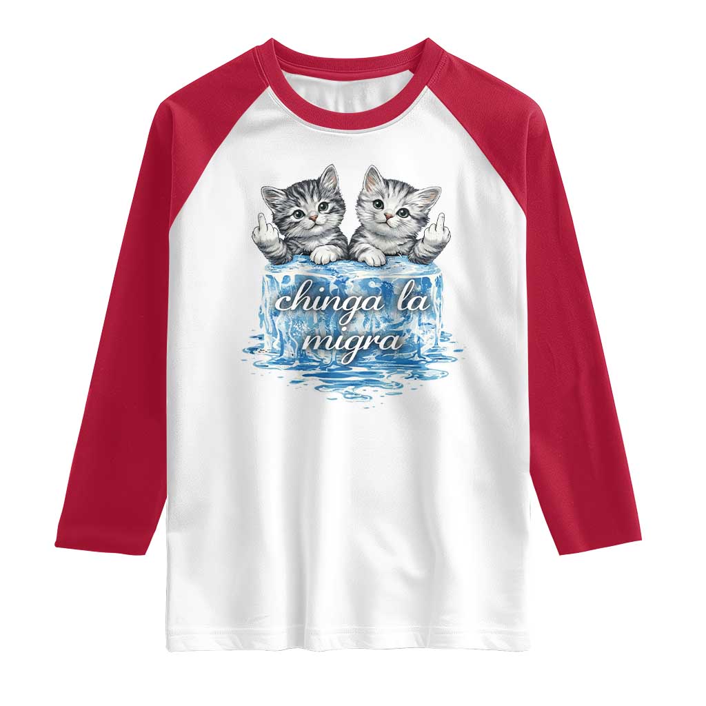 Chinga La Migra Raglan Shirt Cute Cat Melting Ice Pro Immigrant