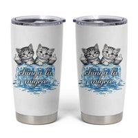 Chinga La Migra Tumbler Cup Cute Cat Melting Ice Pro Immigrant