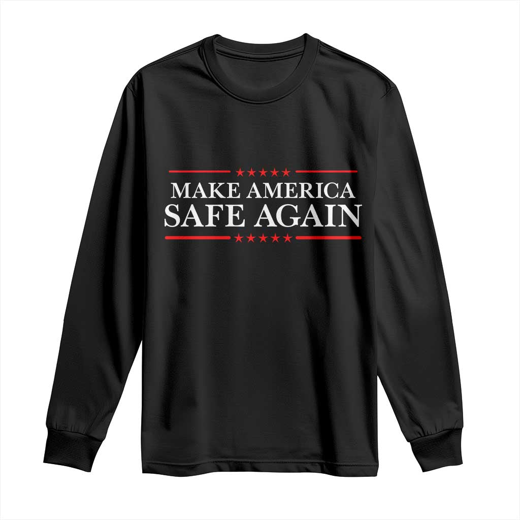 Make America Safe Again Long Sleeve Shirt Funny US Patriotic 4th of July