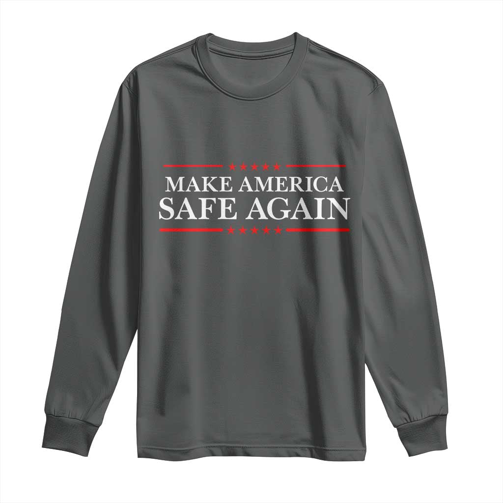 Make America Safe Again Long Sleeve Shirt Funny US Patriotic 4th of July