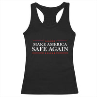 Make America Safe Again Racerback Tank Top Funny US Patriotic 4th of July