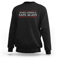 Make America Safe Again Sweatshirt Funny US Patriotic 4th of July