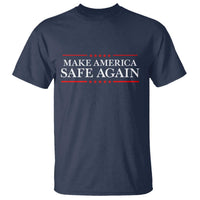 Make America Safe Again T Shirt Funny US Patriotic 4th of July