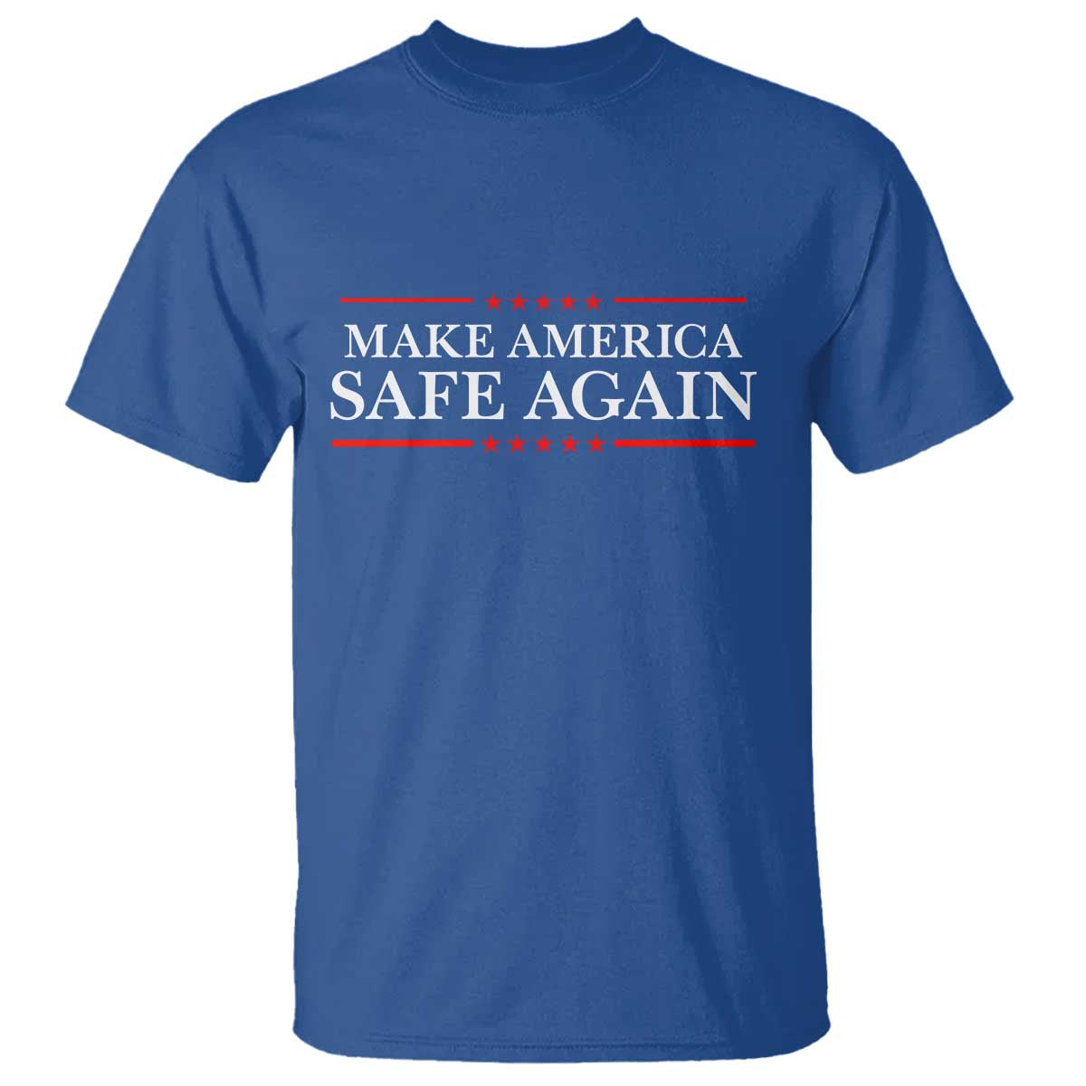 Make America Safe Again T Shirt Funny US Patriotic 4th of July