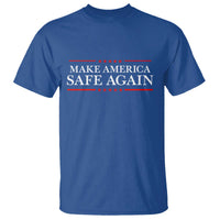 Make America Safe Again T Shirt Funny US Patriotic 4th of July