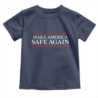 Make America Safe Again Toddler T Shirt Funny US Patriotic 4th of July