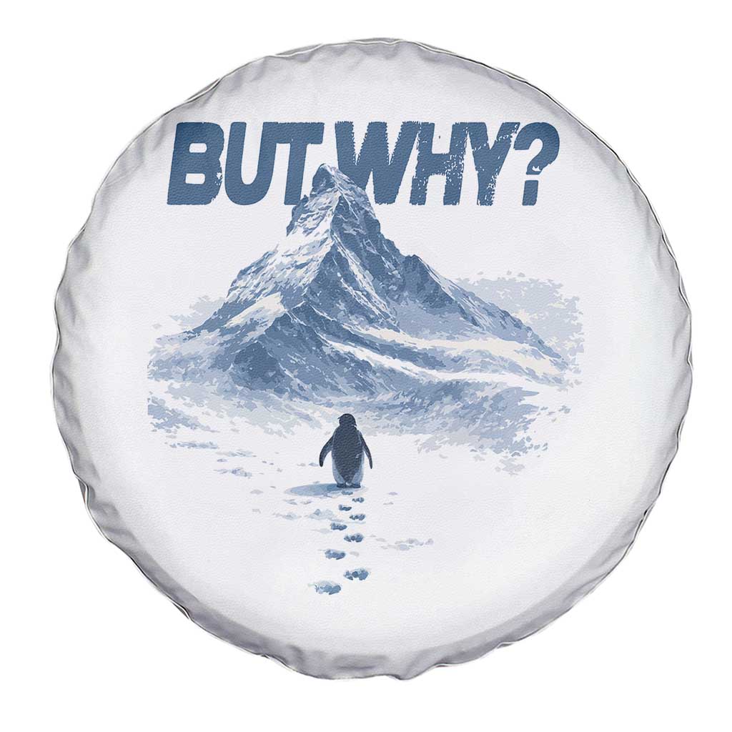 Penguin But Why Spare Tire Cover Funny Penguin Snowy Mountain Meme